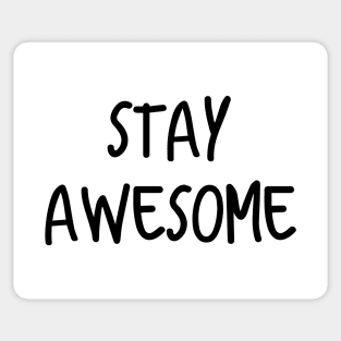 Stay Awesome Sticker